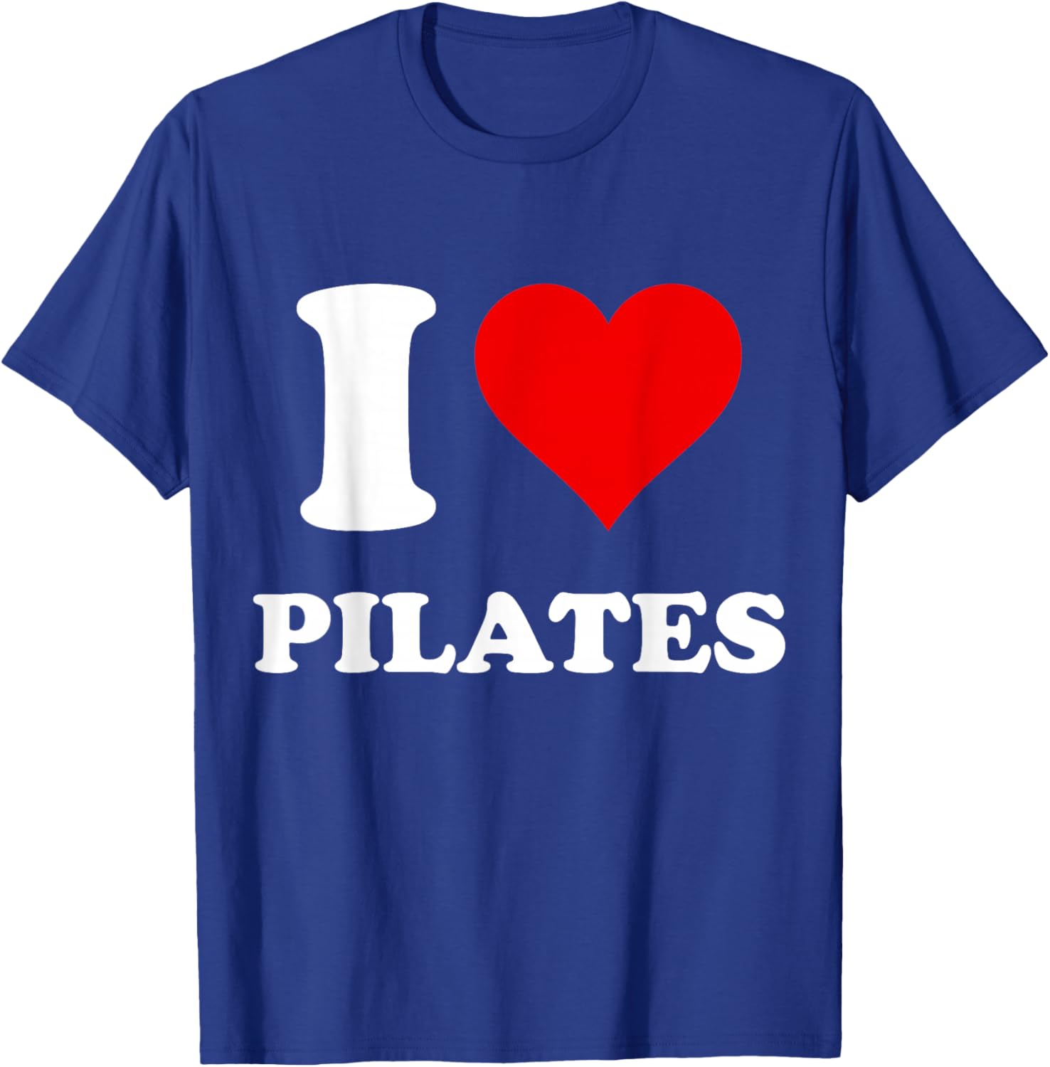 I Heart Pilates I Love Pilates T-Shirt - T-Shirt | Royal