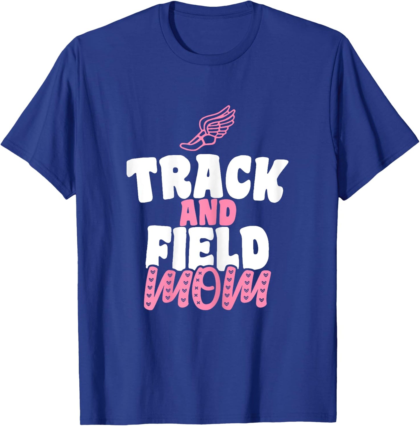 Track & Field Mom Sports Running Proud Mother's Day T-Shirt - T-Shirt | Royal