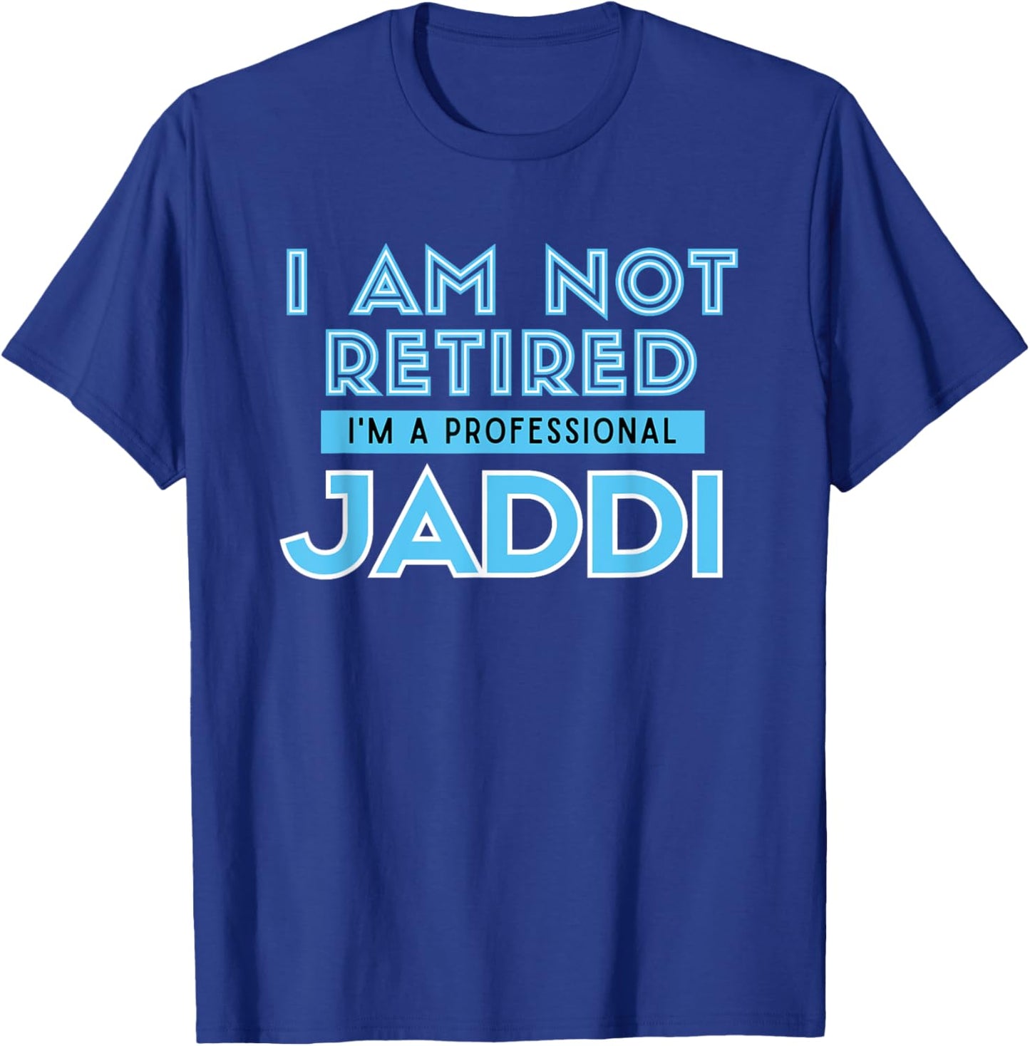 I'm Not Retired Professional Jaddi Arabic Muslim Grandpa T-Shirt - T-Shirt | Royal