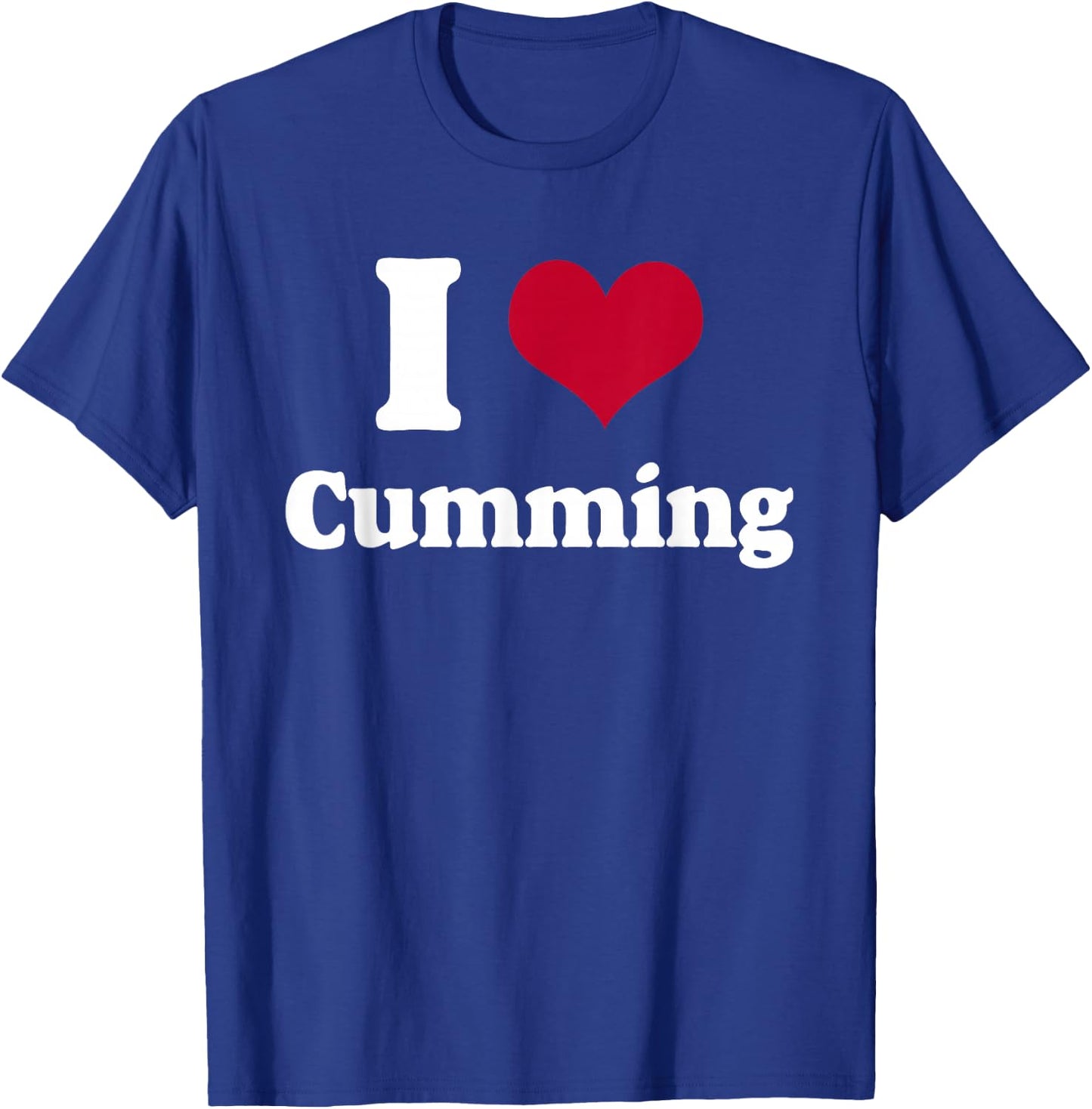 I love cumming - I heart cumming T-Shirt - T-Shirt | Royal