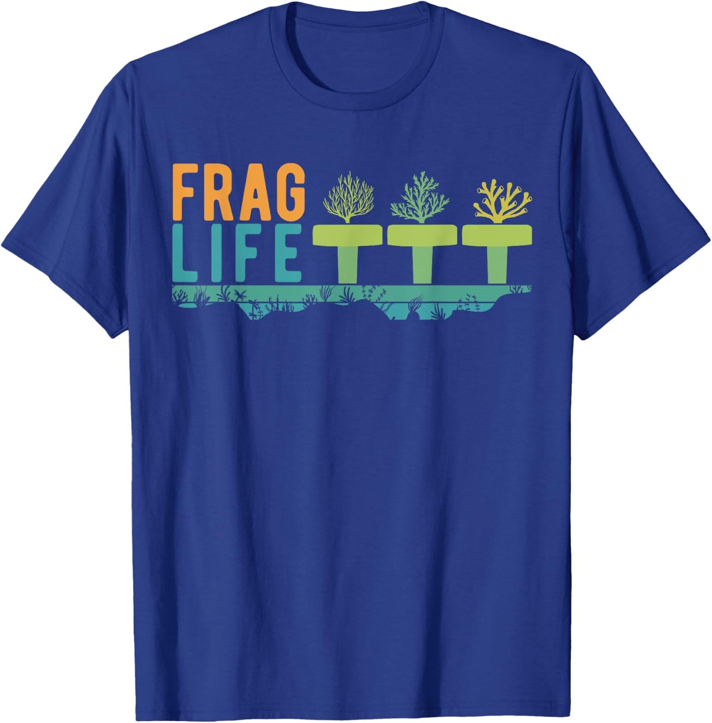 Aquarist Shirt Frag Life Coral Reef Saltwater Funny Aquarium T-Shirt - T-Shirt | Royal