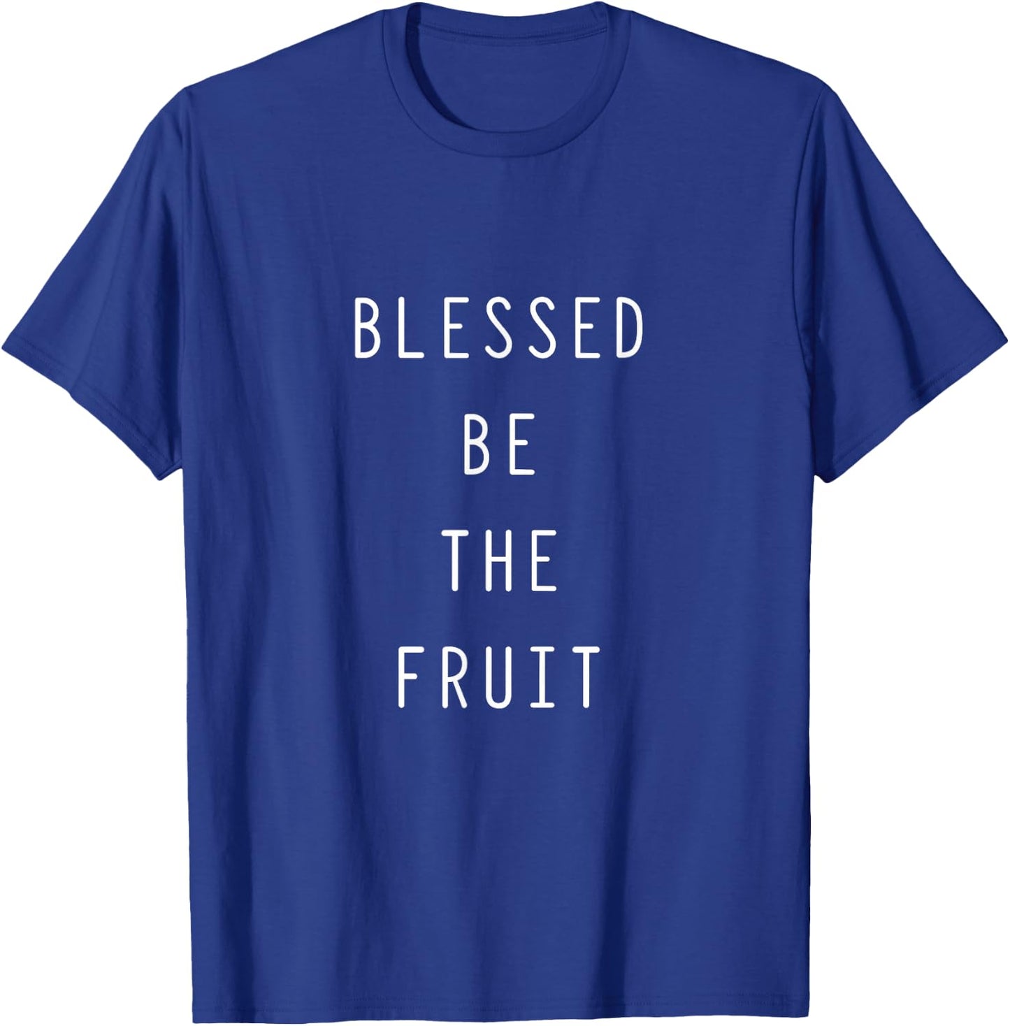 Blessed be the fruit T-Shirt - T-Shirt | Royal