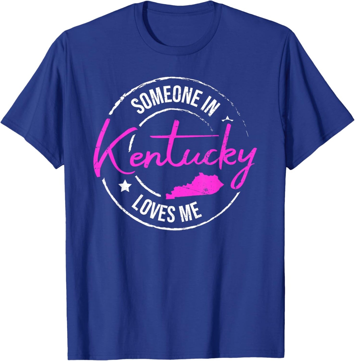 Someone in Kentucky Loves Me Kentucky T-Shirt - T-Shirt | Royal