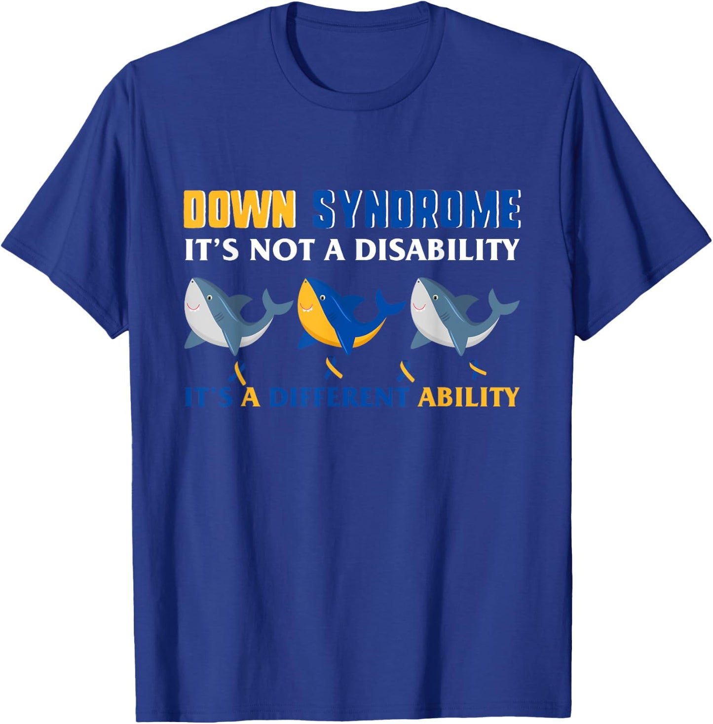 Down Syndrome Mom Awareness Love Yellow Blue Ribbon Shark T-Shirt - T-Shirt | Royal