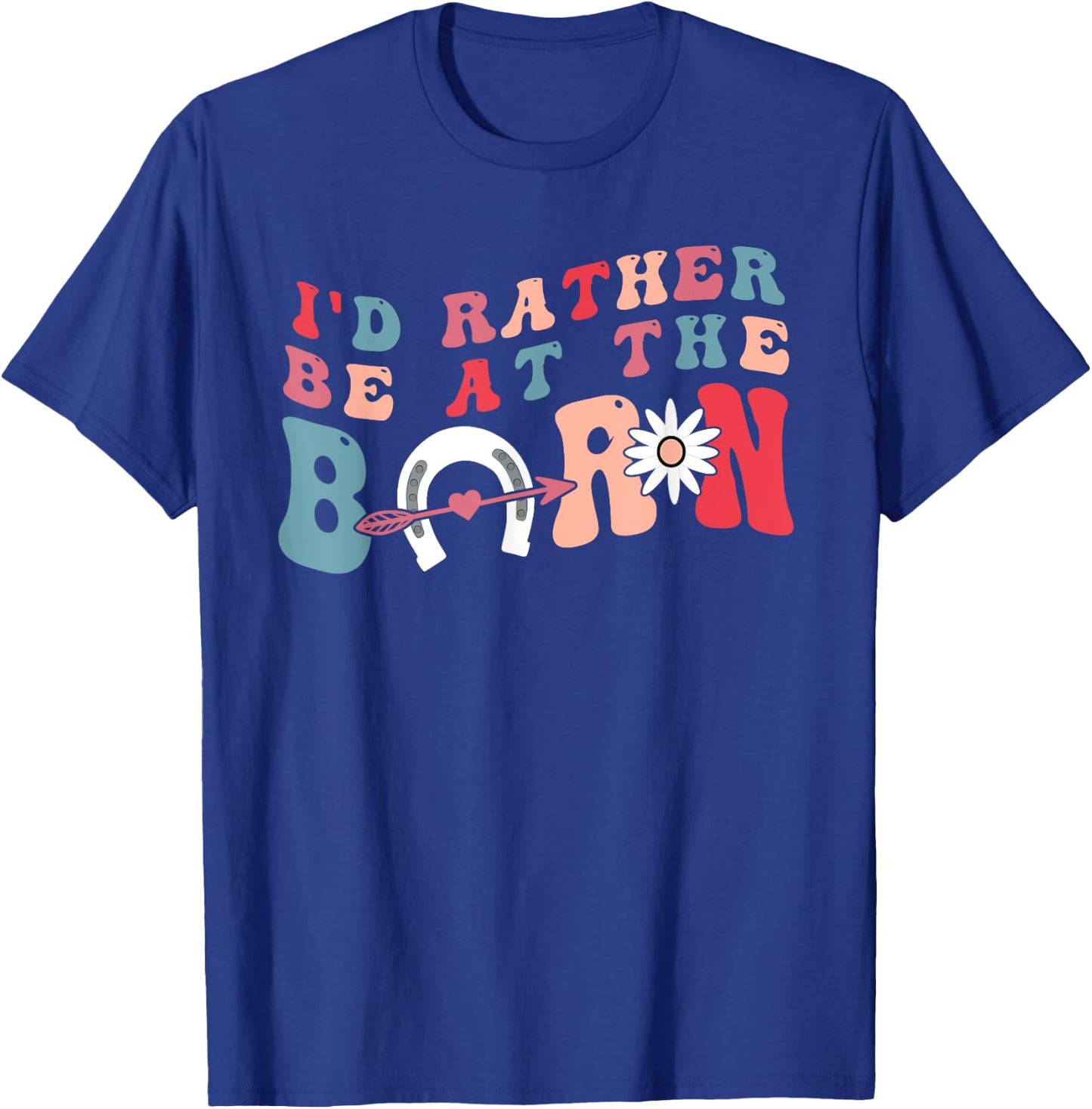 Funny Country Farm Horse Girl, I'd Rather Be at The Barn T-Shirt - T-Shirt | Royal