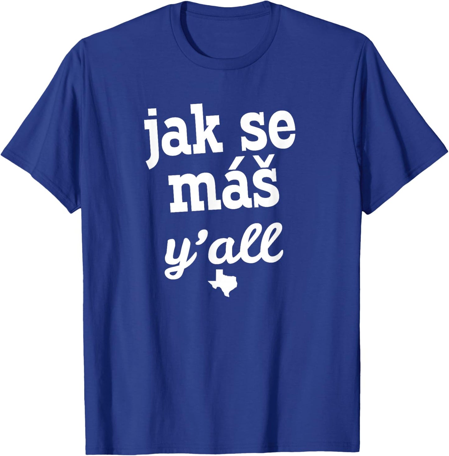 Jak Se Mas Shirt Texas Czech Festival Gift Texan Family T-Shirt - T-Shirt | Royal