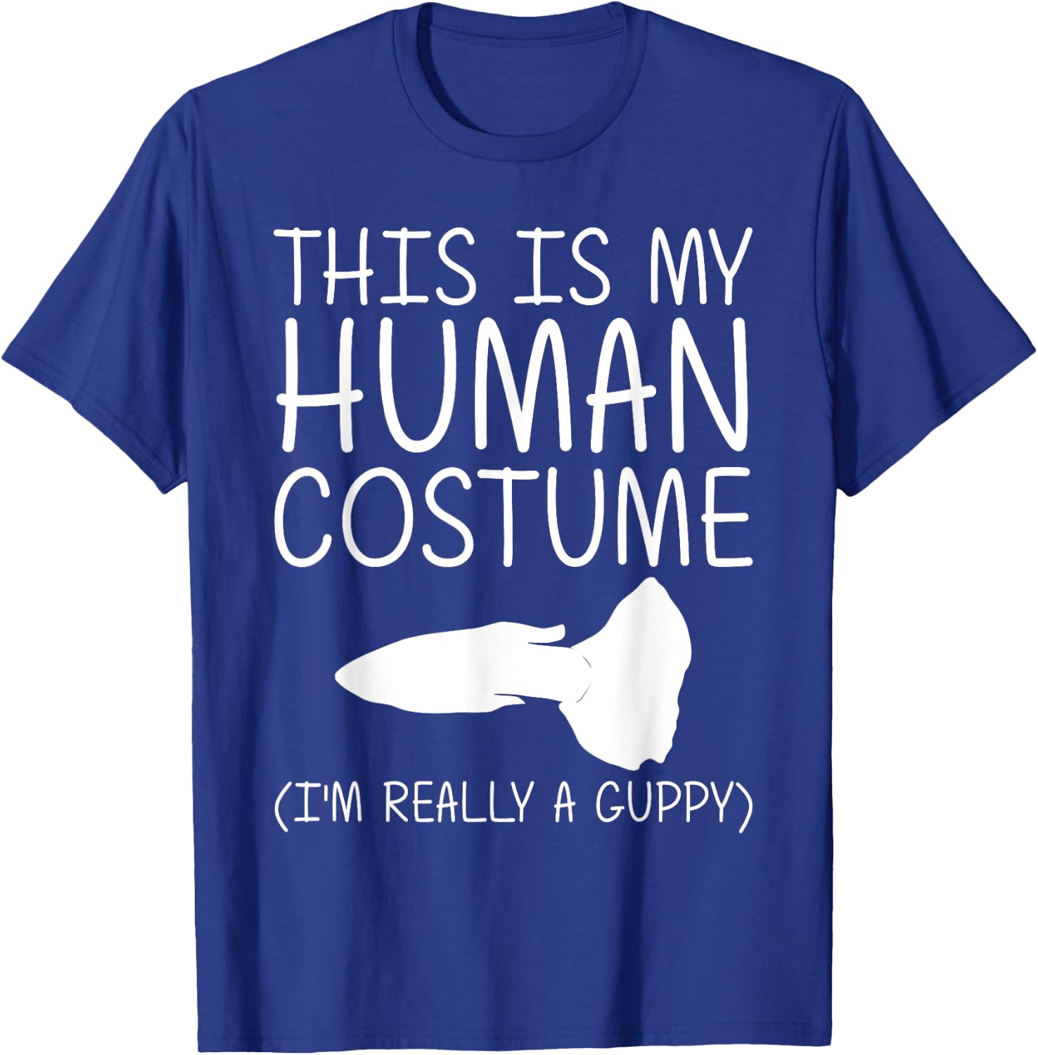 Guppy Easy Halloween Human Costume Rainbow fish Pet DIY Gift T-Shirt - T-Shirt | Royal