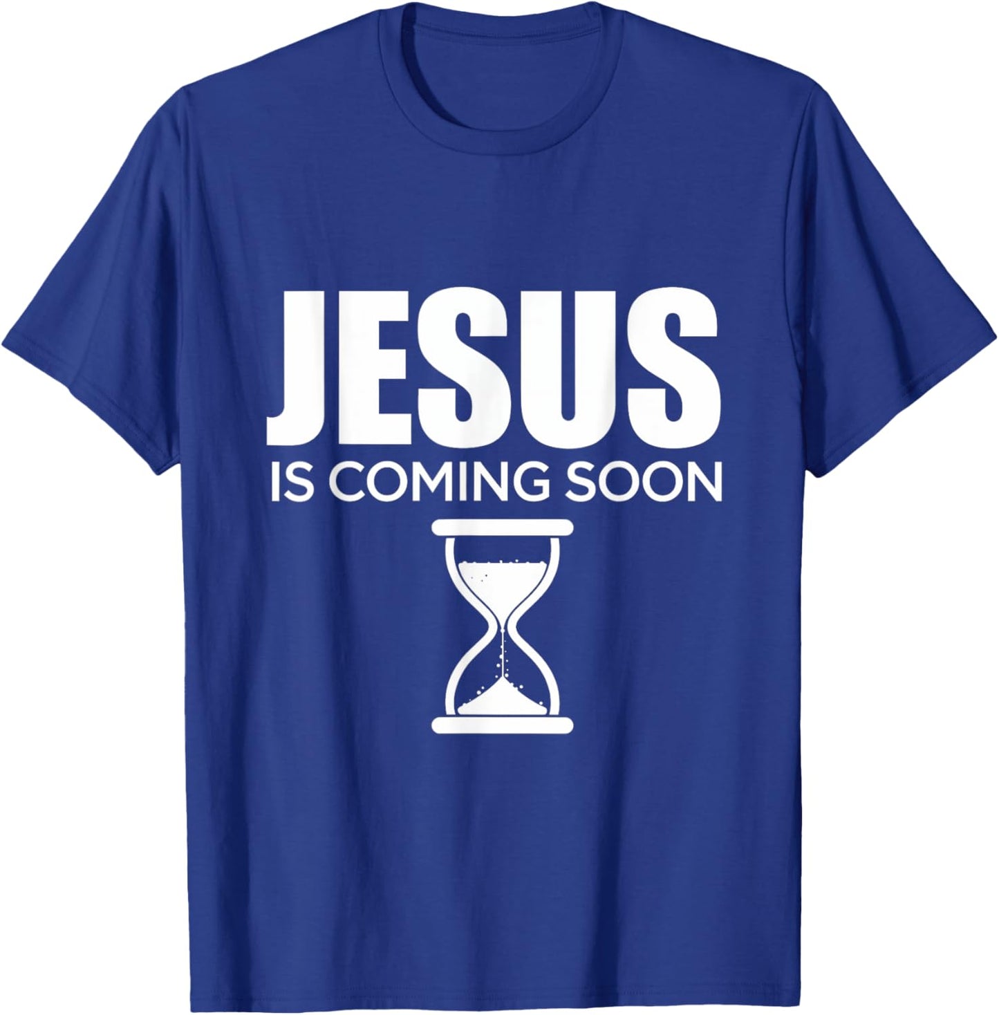 Jesus Is Coming Soon Christian Faith Believers Hope T-Shirt - T-Shirt | Royal