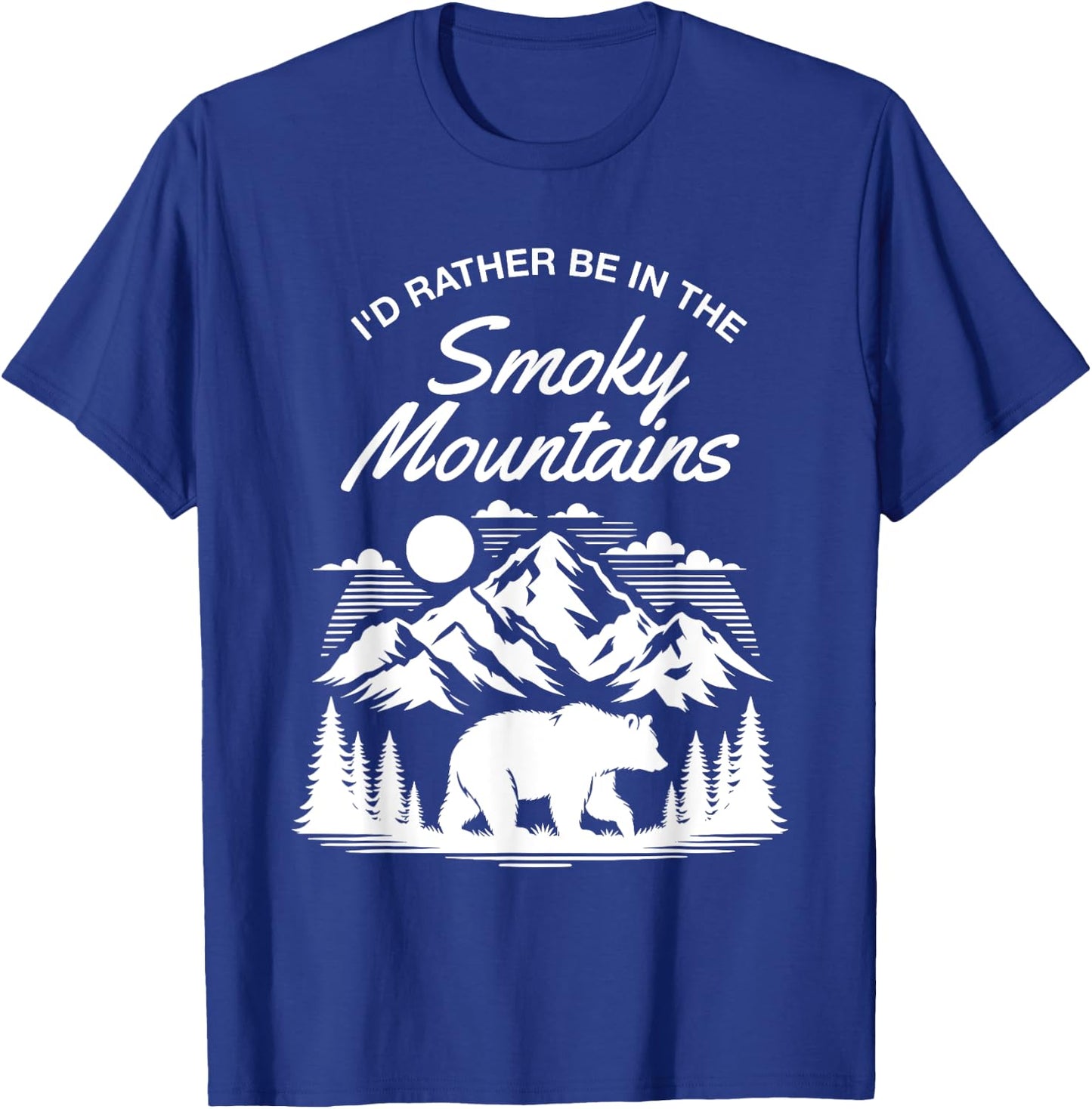 I'd Rather Be In Smoky Mountains National Park Bear Hiking T-Shirt - T-Shirt | Royal