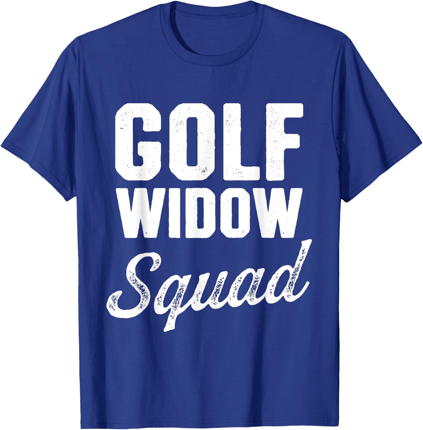 Golf Widow Wife Squad Golfer Funny Golfing T-Shirt - T-Shirt | Royal