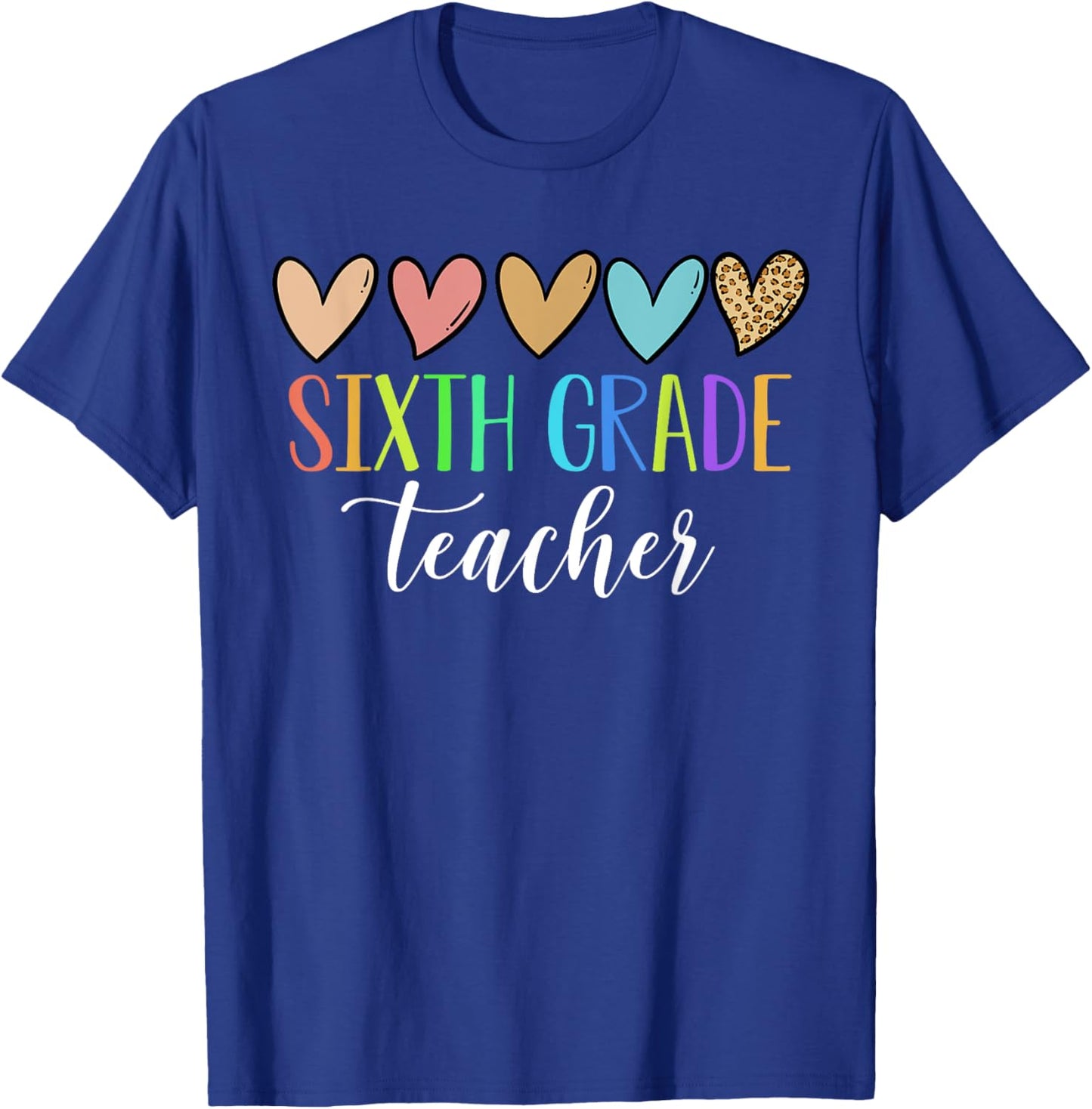 Sixth Grade Teacher Heart Back To School 1st Day of School T-Shirt - T-Shirt | Royal
