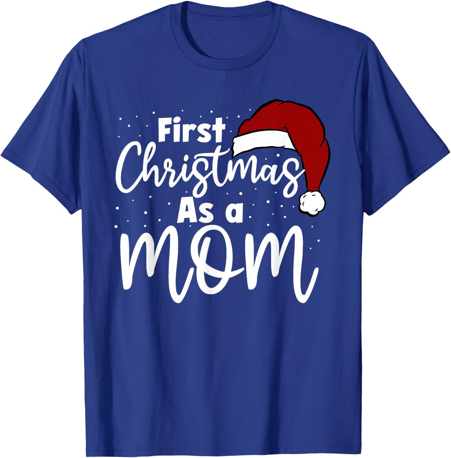 First Christmas As A Mom Family Matching New Mommy Xmas T-Shirt - T-Shirt | Royal
