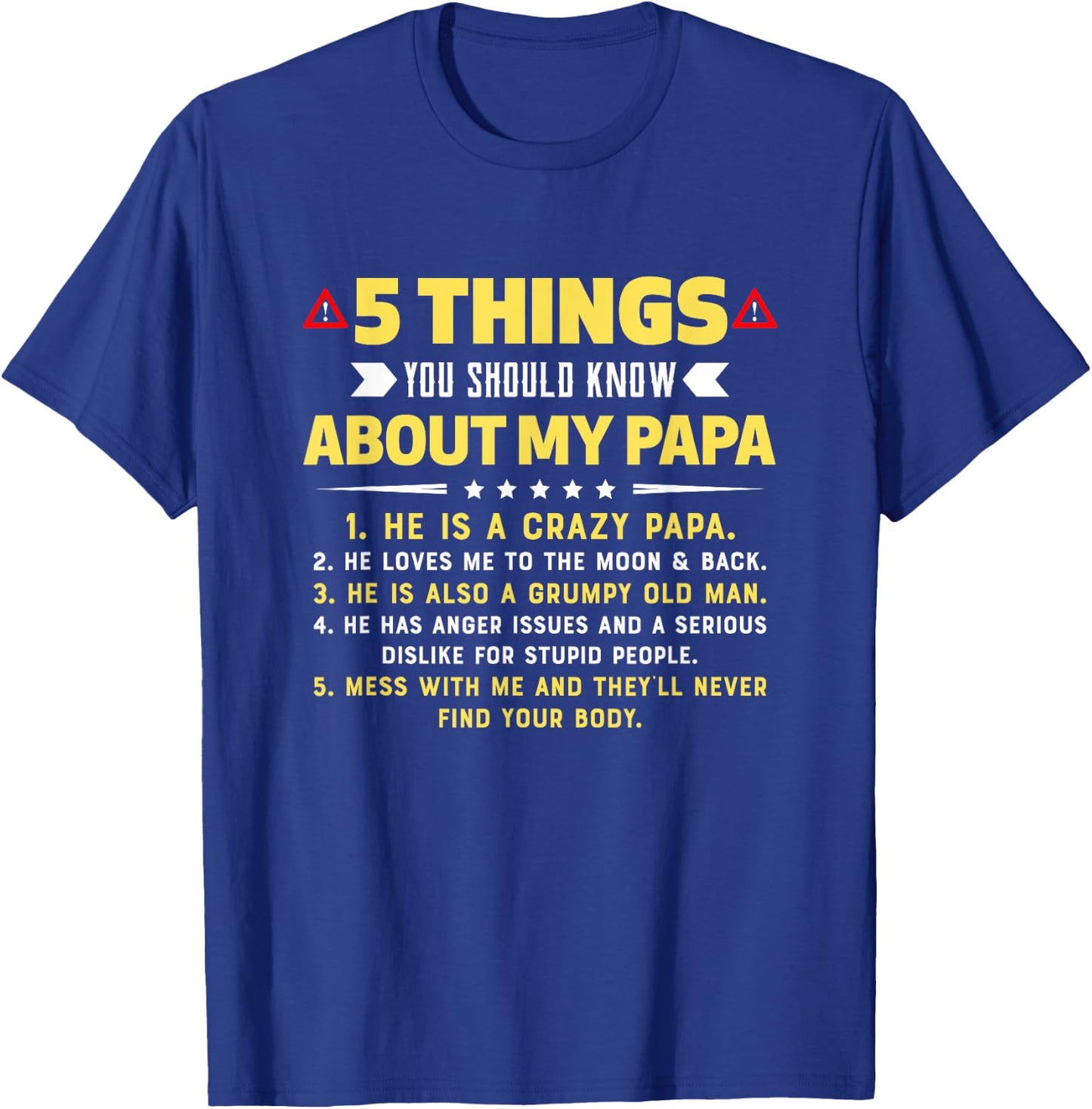 5 Things You Should Know About My Papa Funny Gift T-Shirt - T-Shirt | Royal