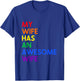 My Wife Has An Awesome Wife Funny Lesbian Wedding Gift T-Shirt - T-Shirt | Royal