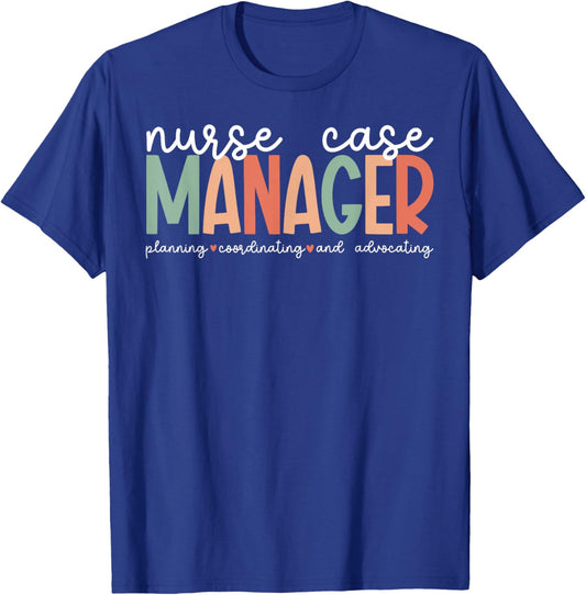 Nurse Case Manager Appreciation Nursing Case Manager T-Shirt - T-Shirt | Royal
