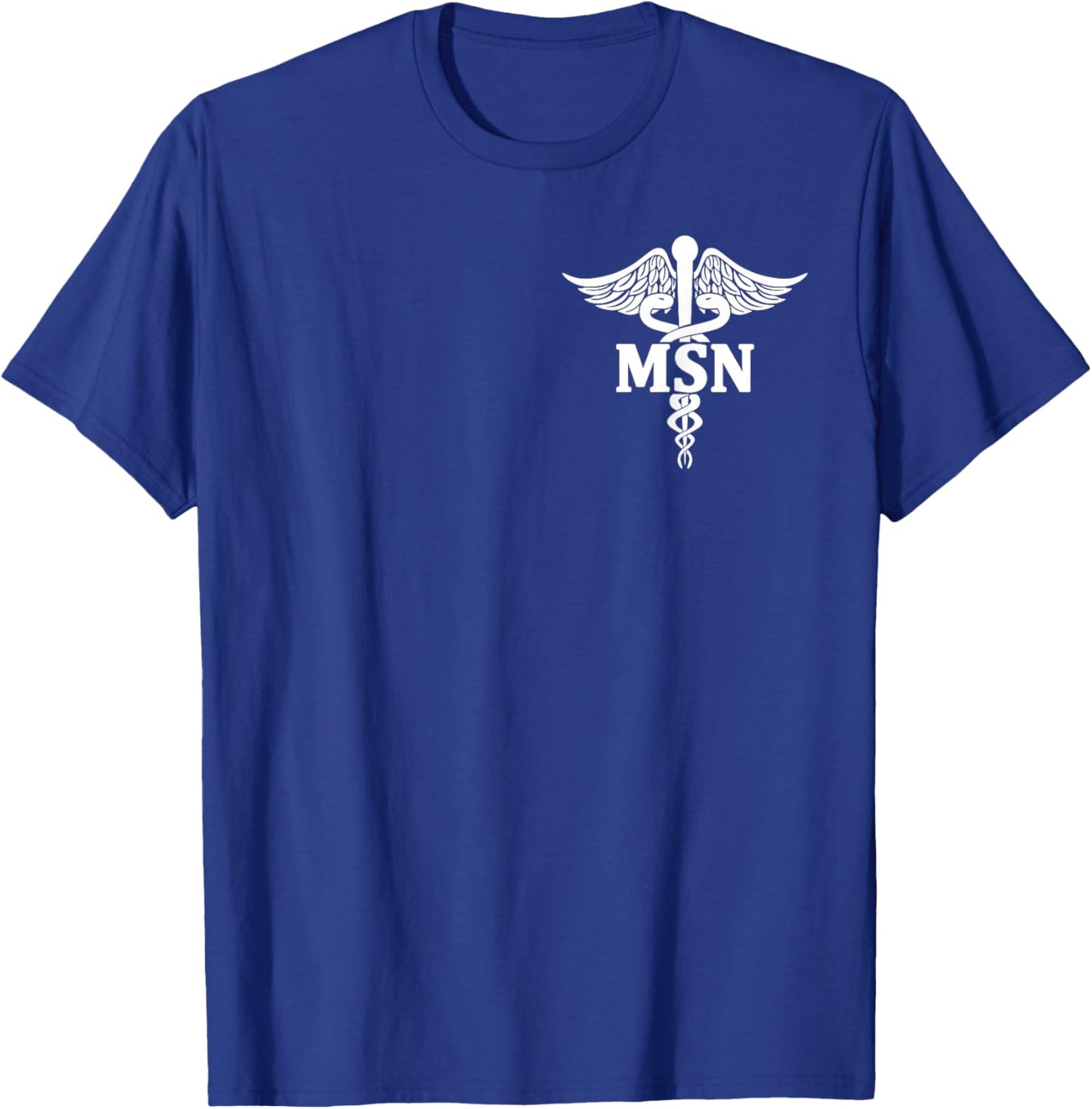 MSN Letters On Caduceus Medical Emblem MSN Nurse Graduation T-Shirt - T-Shirt | Royal