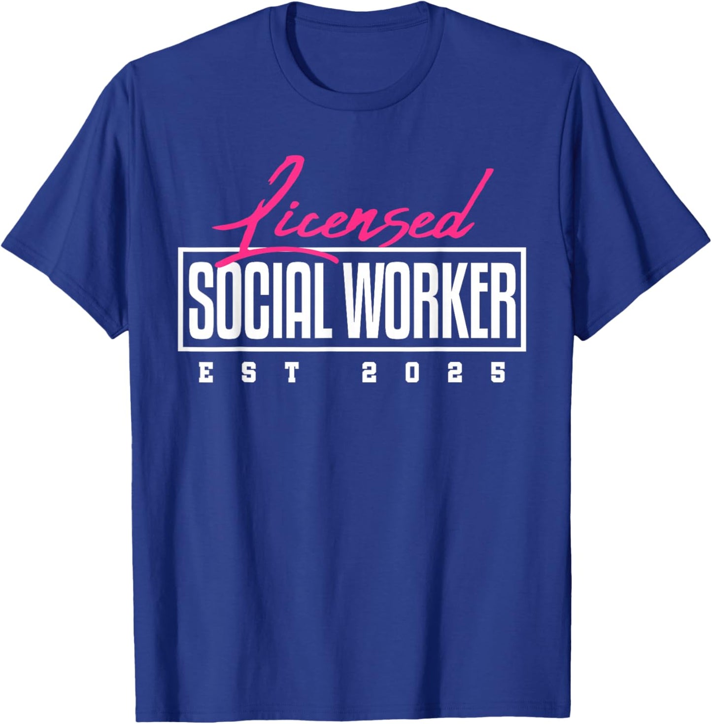 Licensed Social Worker Graduation LCSW MSW Masters 2025 T-Shirt - T-Shirt | Royal