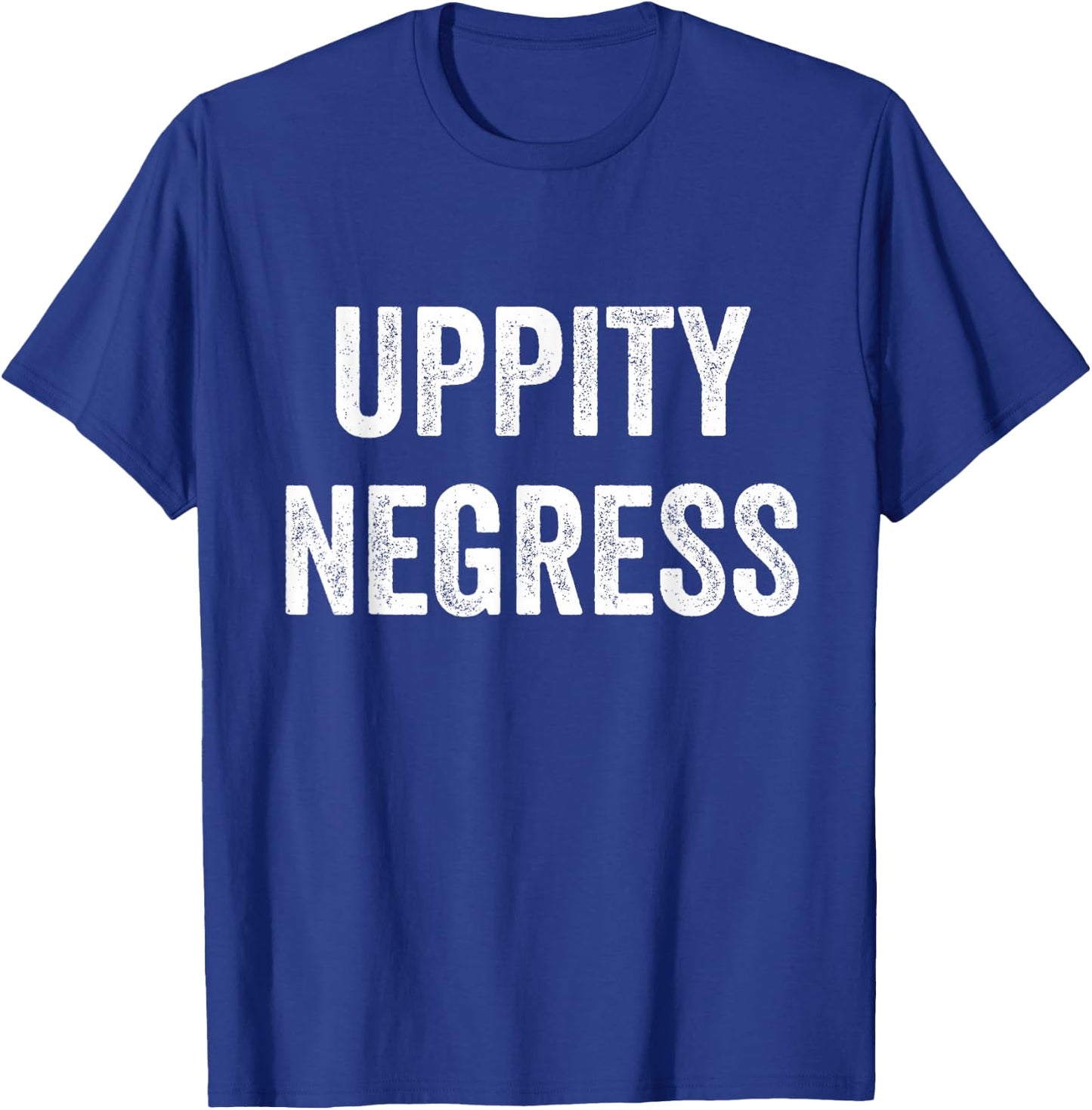 Uppity Negress T-Shirt - T-Shirt | Royal