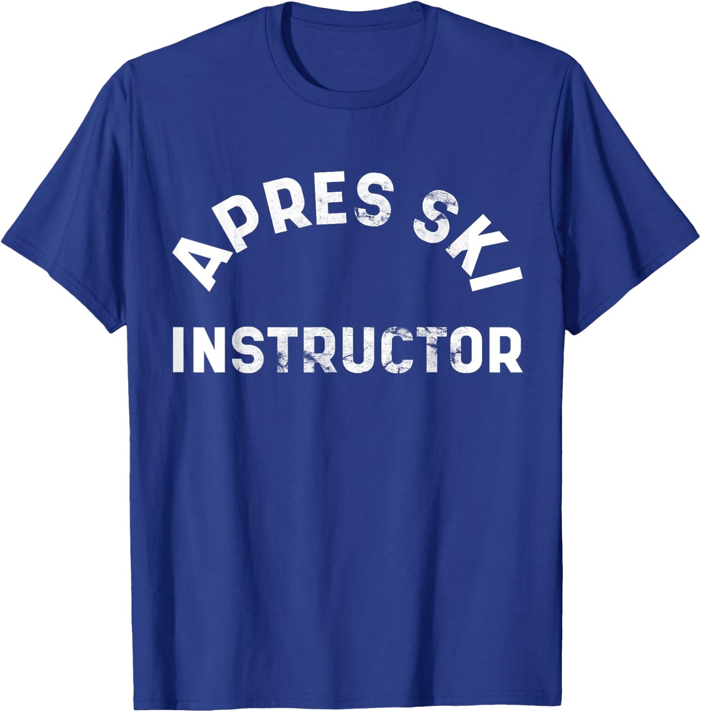 Apres Ski Instructor Funny Drunk Party Skiing Snowboarding T-Shirt - T-Shirt | Royal