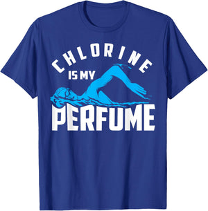 Chlorine Is My Perfume Shirt | Cute Pro Swimmers Gift T-Shirt - T-Shirt | Royal