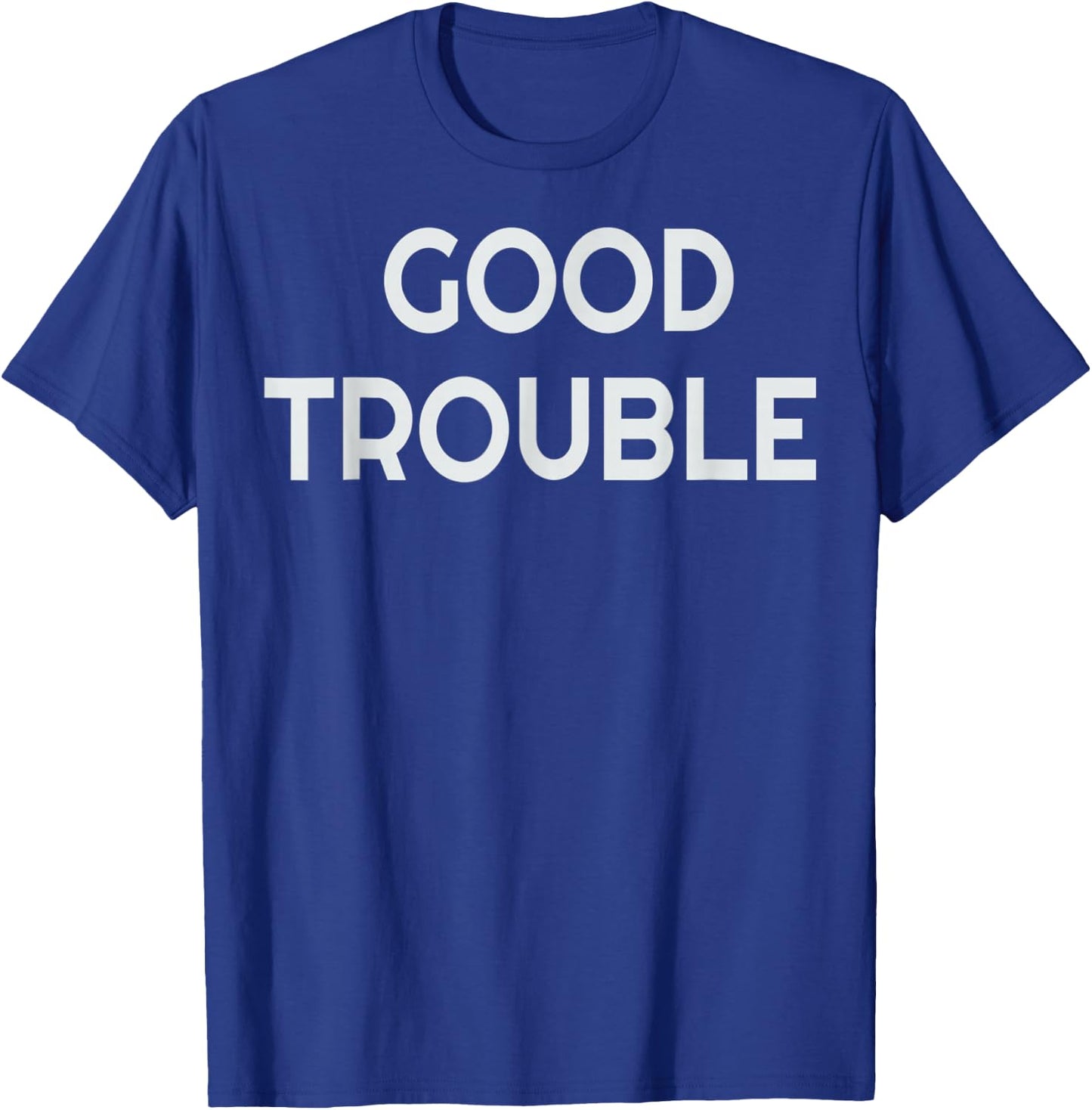 Get in Good Necessary Trouble Black Letter Print T-Shirt - T-Shirt | Royal