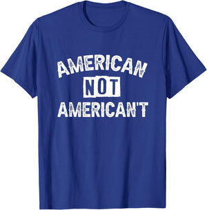 American Not American't T-Shirt - T-Shirt | Royal
