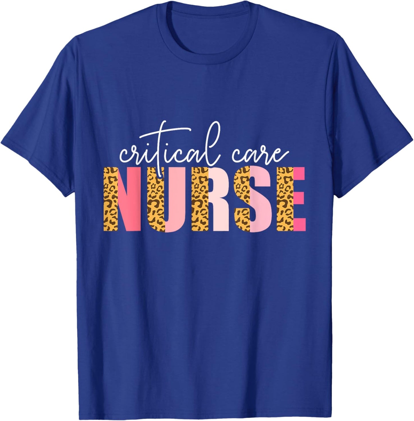 Critical Care Nurse Nursing Nurses Icu Critical Care Nurse T-Shirt - T-Shirt | Royal