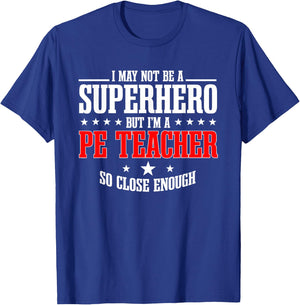 PE Teacher Gym Coach Physical Education Instructor Superhero T-Shirt - T-Shirt | Royal