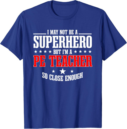 PE Teacher Gym Coach Physical Education Instructor Superhero T-Shirt - T-Shirt | Royal