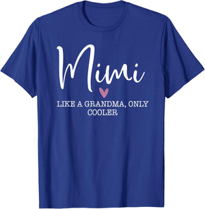 Mimi Like A Grandma Only Cooler Heart Mother's Day Mimi T-Shirt - T-Shirt | Royal