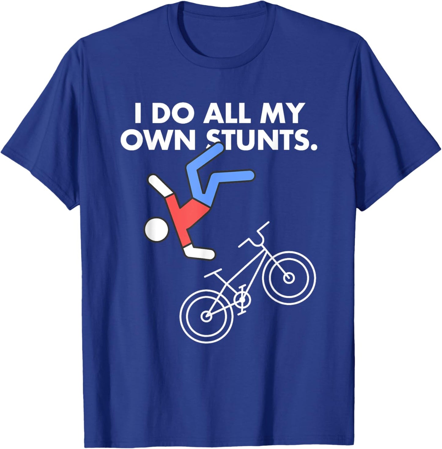 Get Well Funny MTB Bicycle Injury I do my own stunts Bike T-Shirt - T-Shirt | Royal