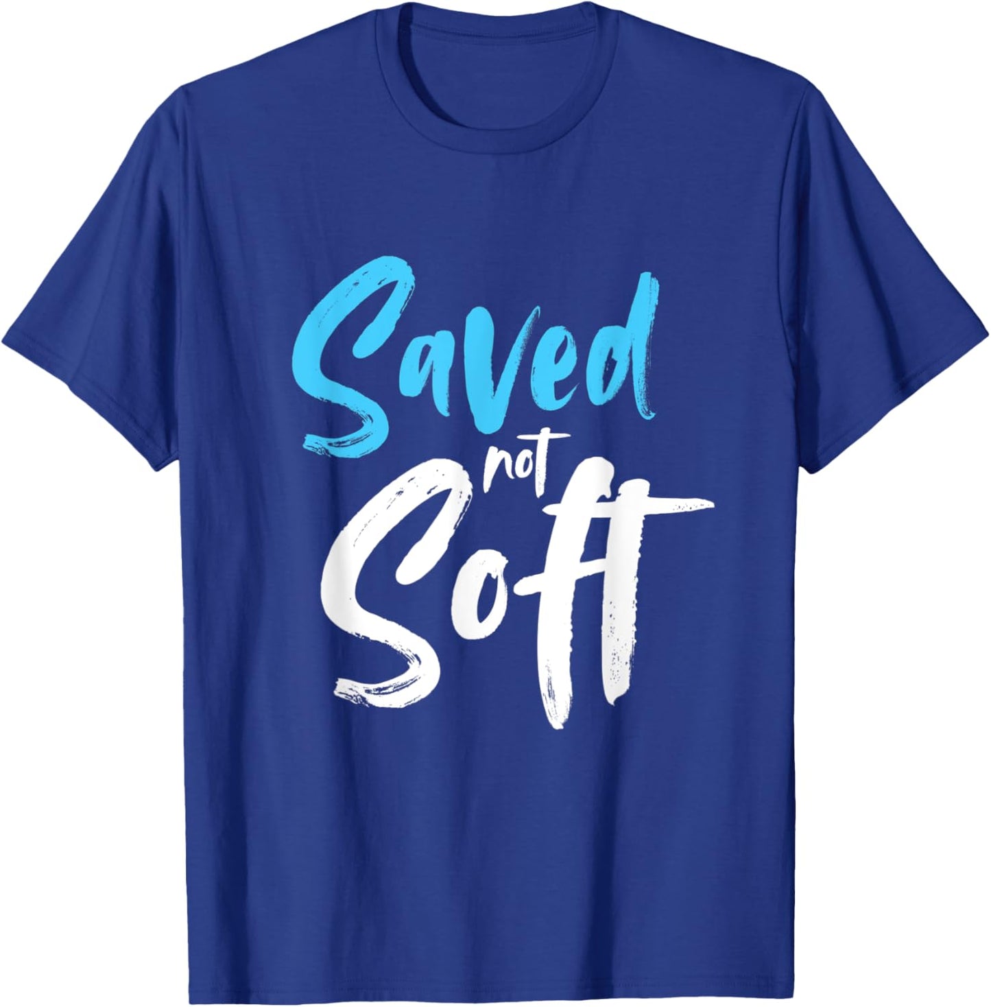 Saved Not Soft, Saved By Grace, Jesus, Christian T-Shirt - T-Shirt | Royal