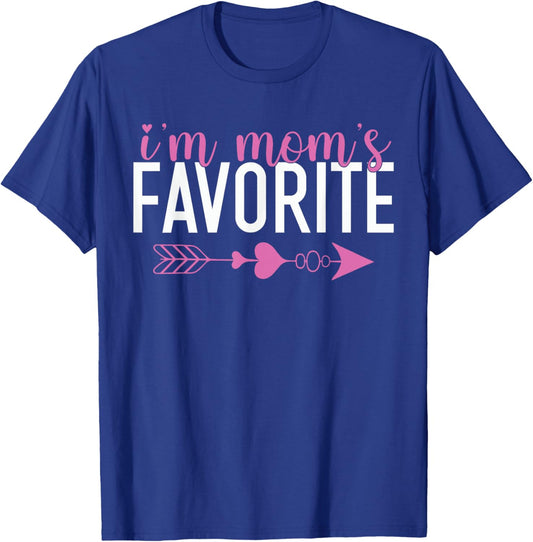 I'm Mom's Favorite Mother's Day Sibling Rivalry Funny T-Shirt - T-Shirt | Royal