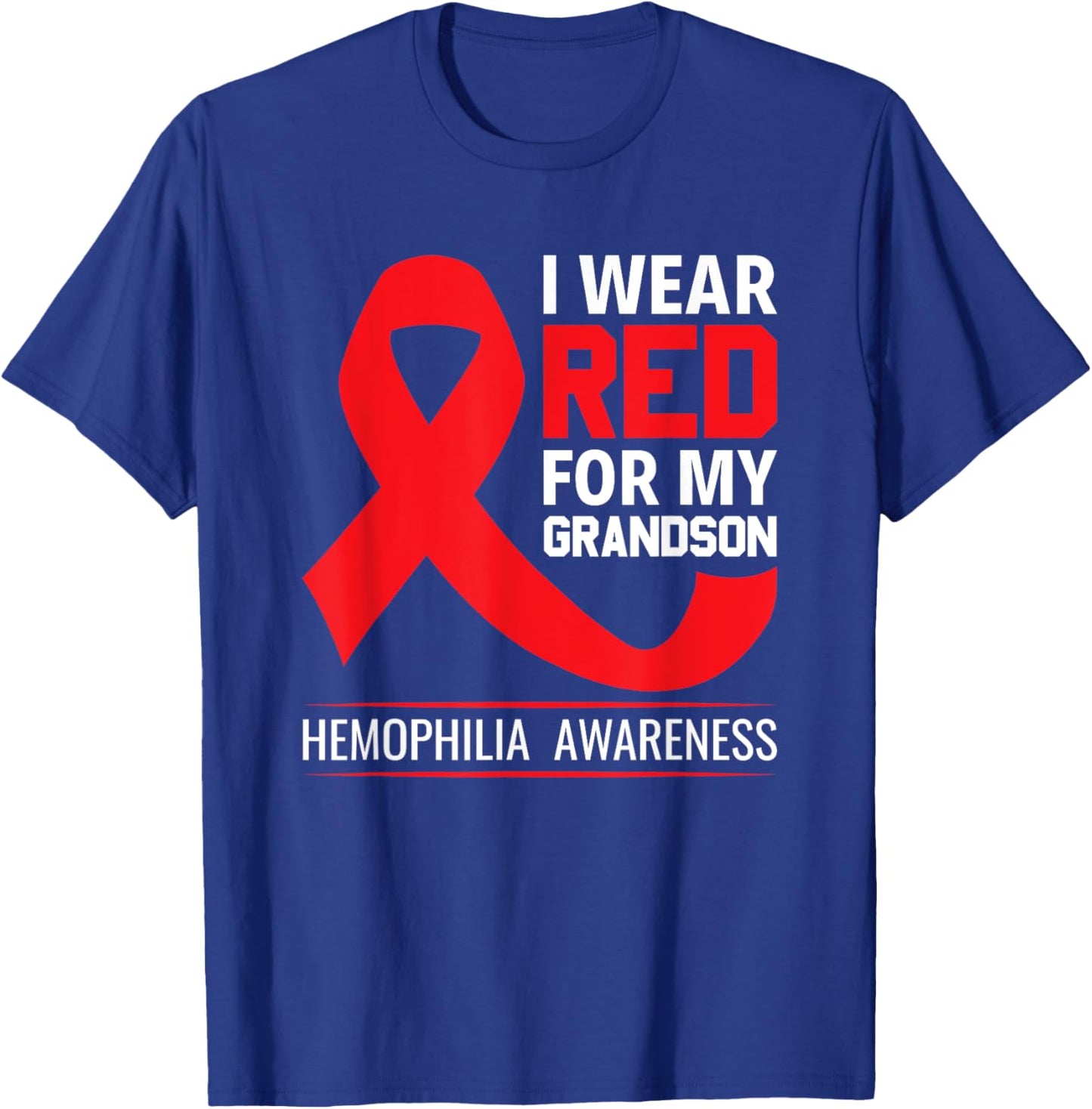 Wear Red For My Grandson Hemophilia Awareness Hemophilia T-Shirt - T-Shirt | Royal