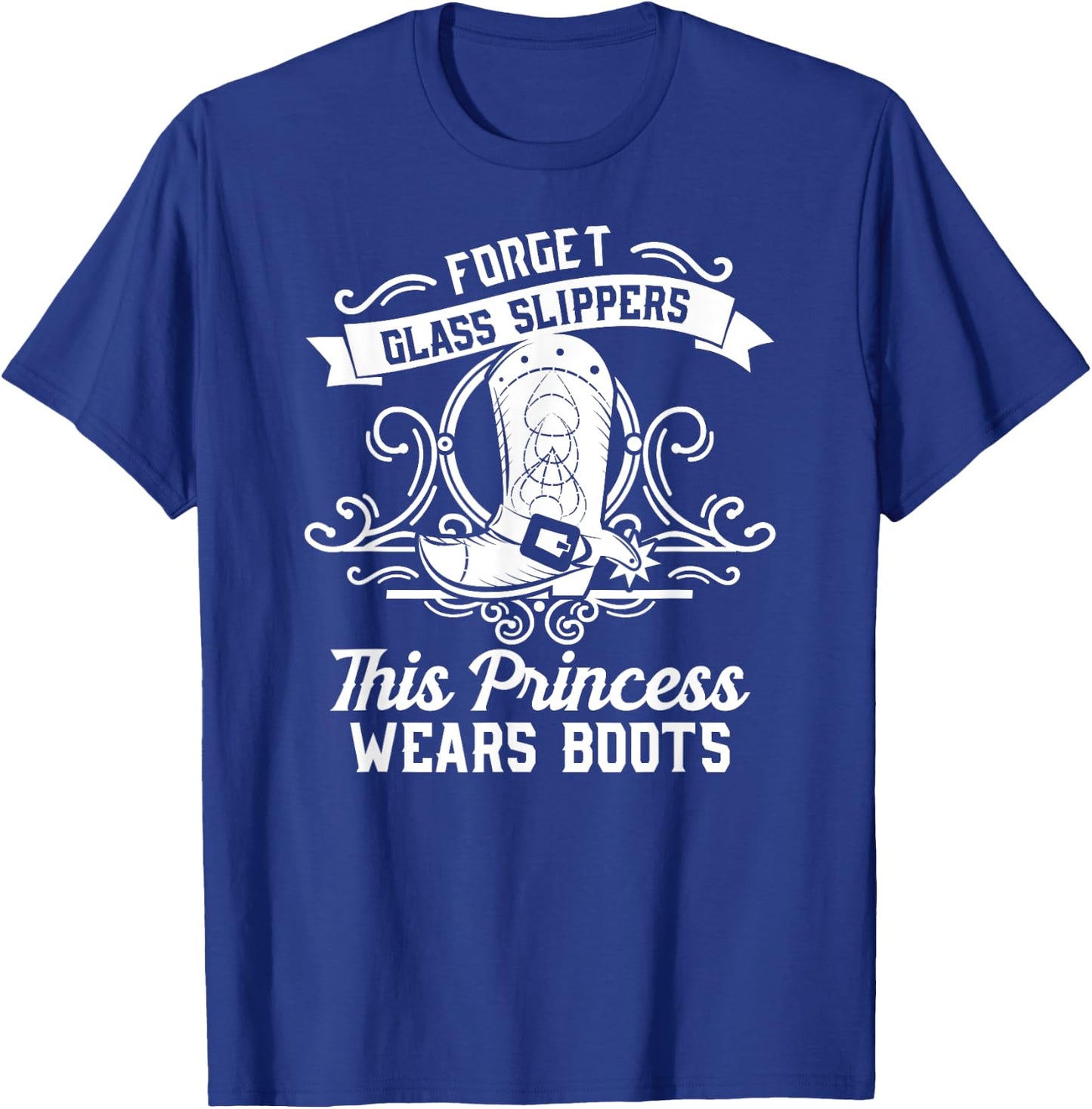 Fun Badass Princess Wears Boots Cowgirl Gift Design T-Shirt - T-Shirt | Royal