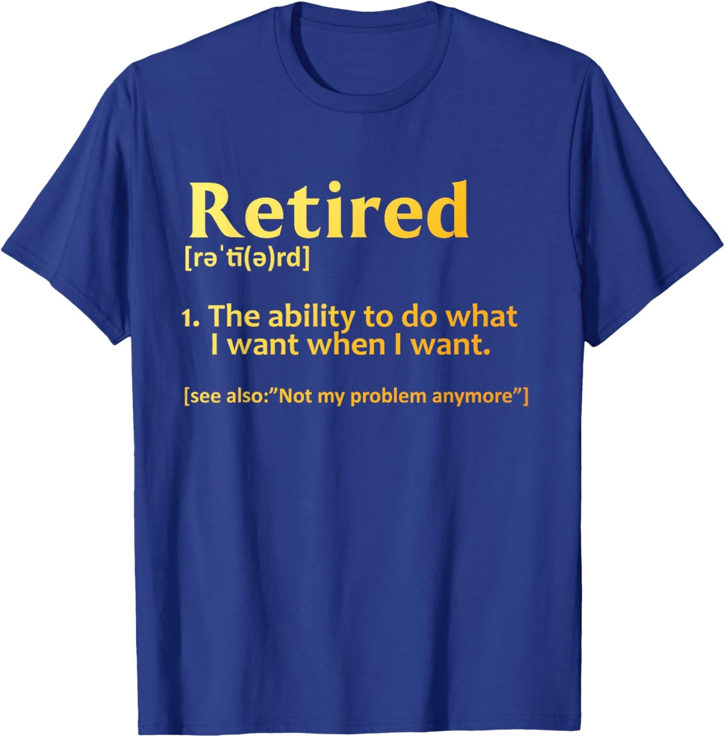 Retirement Design Women Retired Retiree Retirement T-Shirt - T-Shirt | Royal