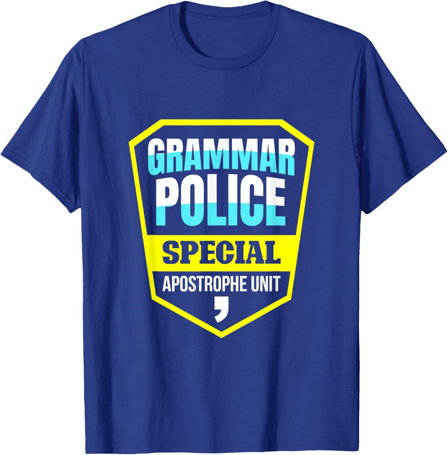 Grammar Police Special Apostrophe Unit Costume Teachers T-Shirt - T-Shirt | Royal