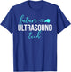 Future Ultrasound Tech Ultrasound Technologist Student T-Shirt - T-Shirt | Royal