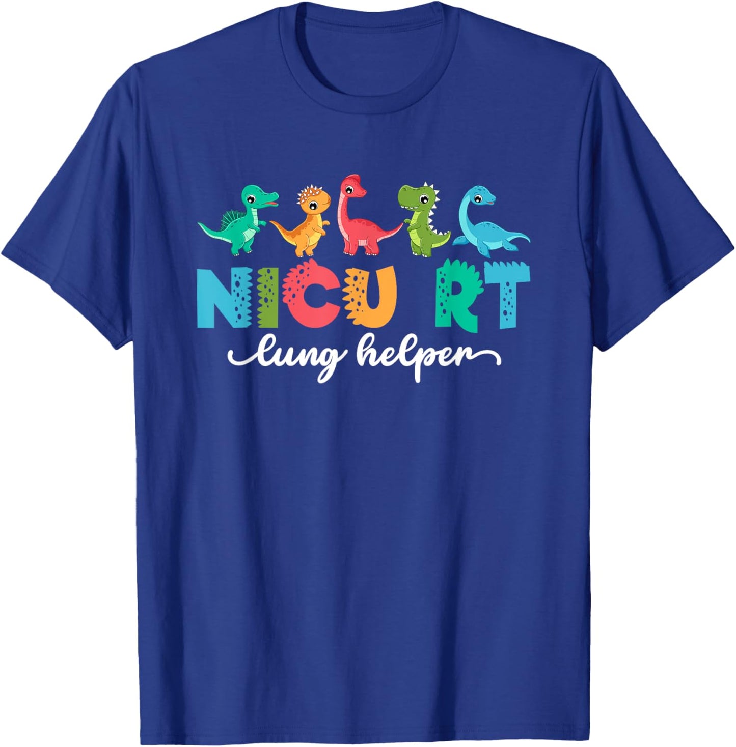 NICU RT Lung Helper Pediatric Respiratory Therapist T-Shirt - T-Shirt | Royal