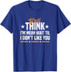 Y'all Think I'm Mean Wait Til I Don't Like You Sarcastic T-Shirt - T-Shirt | Royal