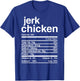 Jerk Chicken Nutritional Value T-Shirt - T-Shirt | Royal