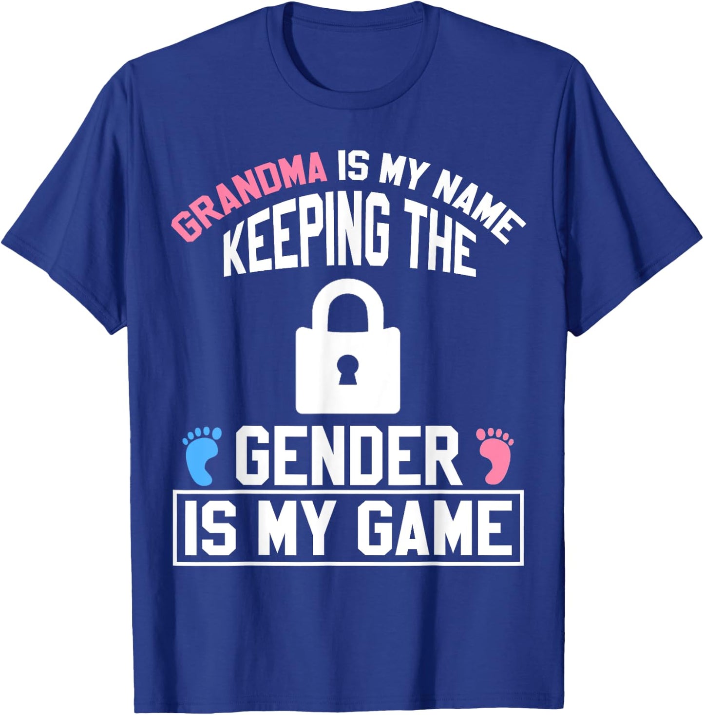 Grandma is My Name Keeping Gender is My Game Baby Reveal T-Shirt - T-Shirt | Royal