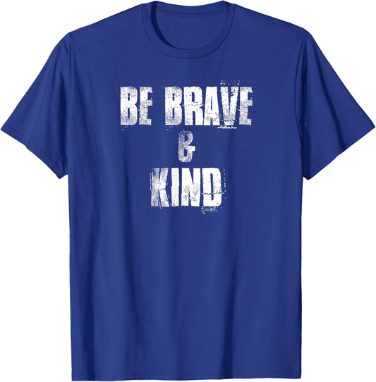 Be Brave & Kind , Positive Acts of Kindness T-Shirt - T-Shirt | Royal