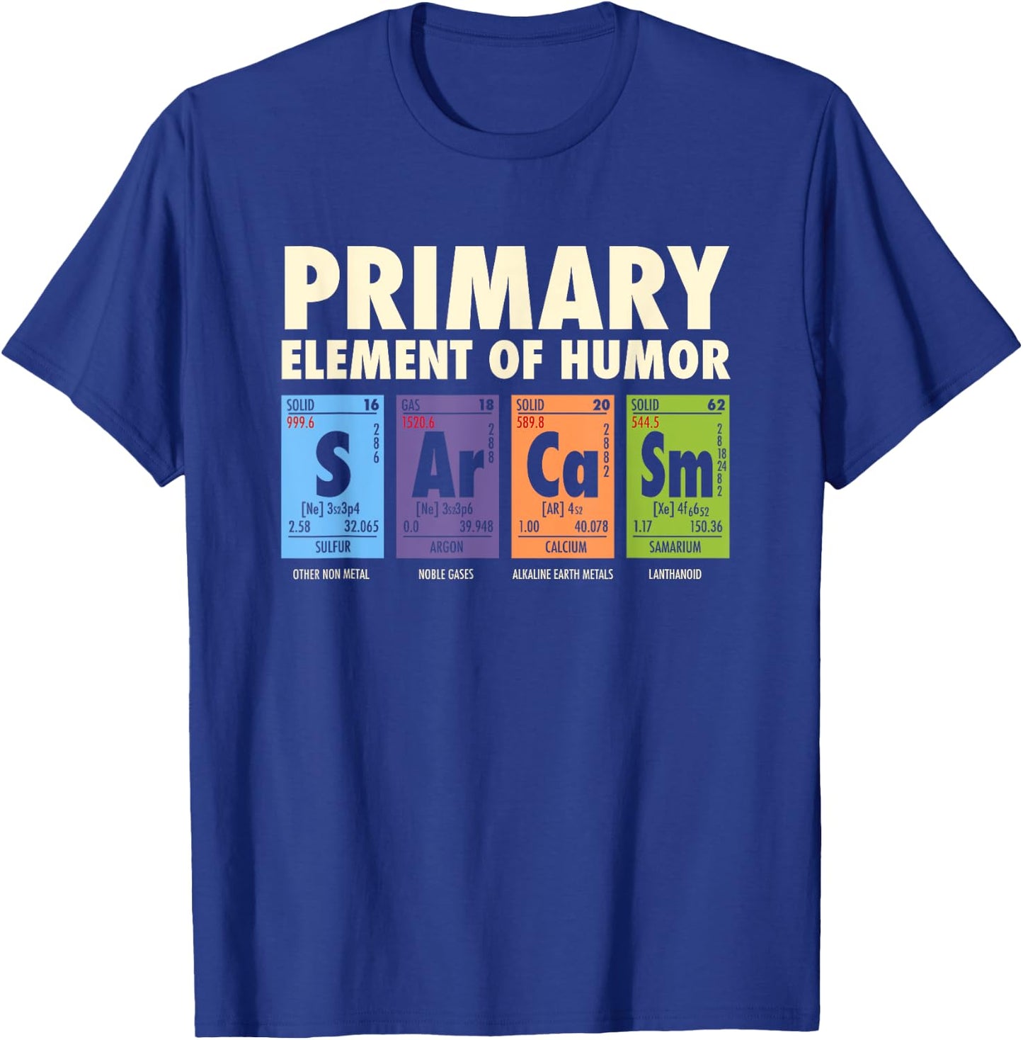 Sarcasm Primary Element Of Humor | Men Women Kids T-Shirt - T-Shirt | Royal