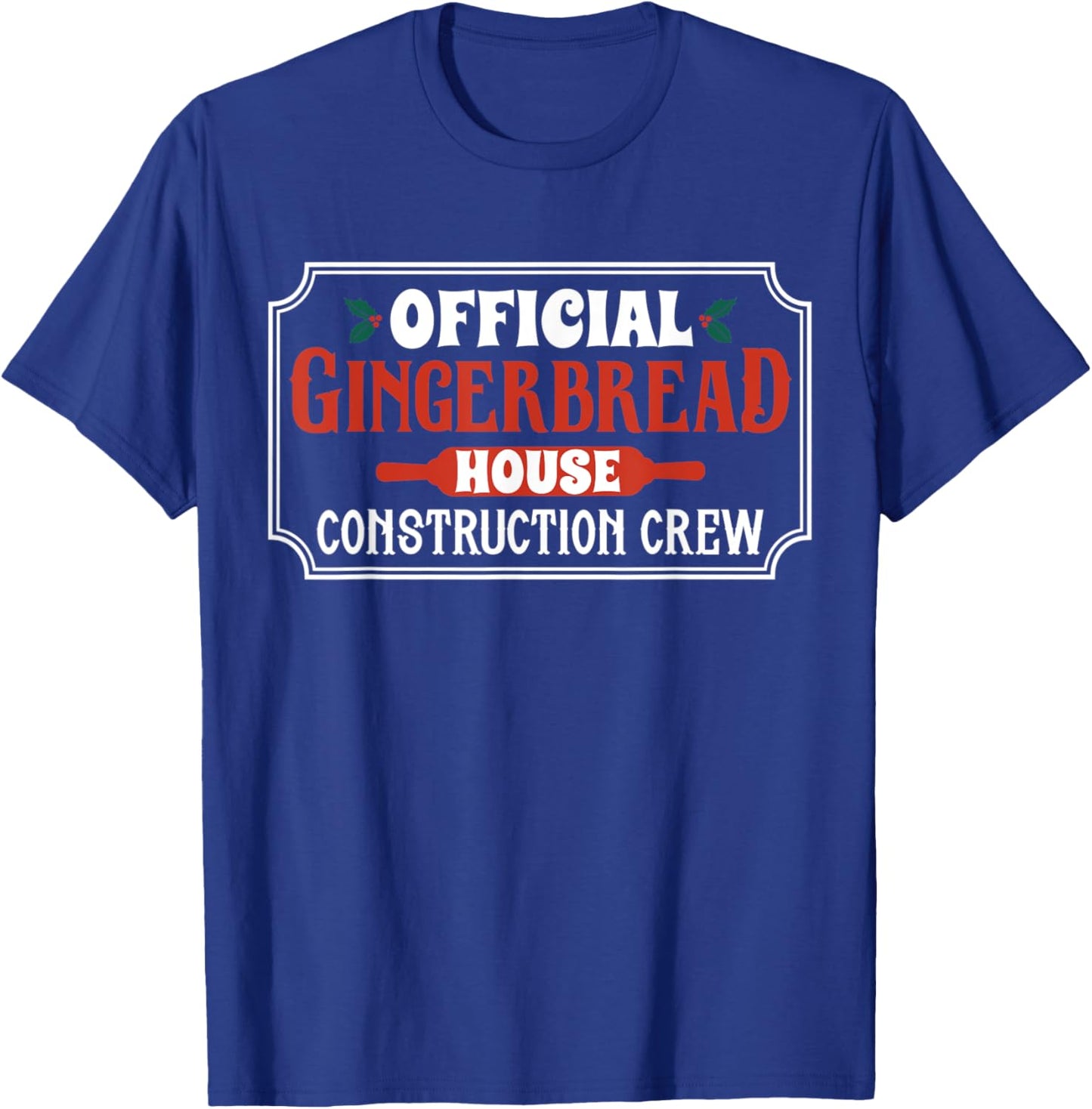 Official Gingerbread House Construction Crew Ugly Sweater T-Shirt - T-Shirt | Royal