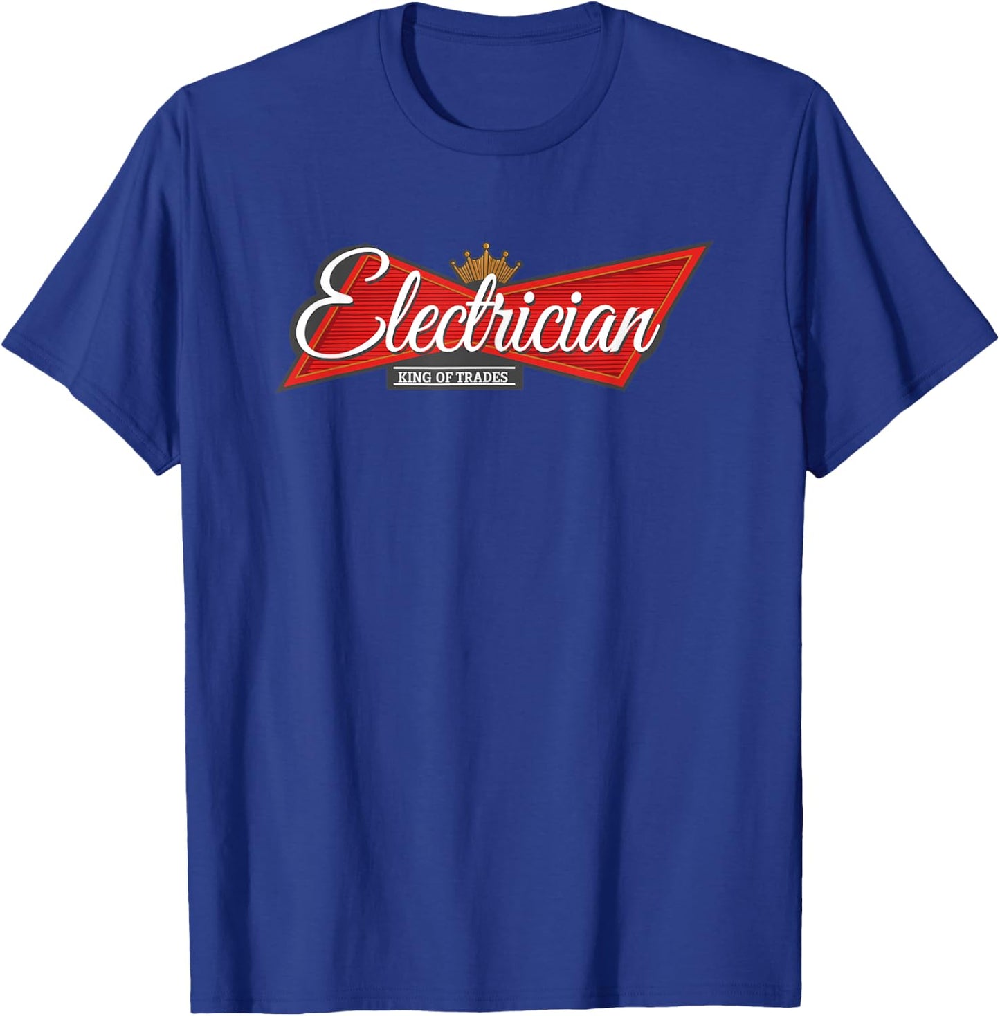 Electrician King of Trades T-Shirt - T-Shirt | Royal