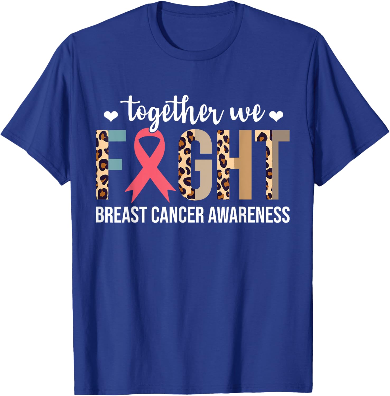 Together We Fight Breast Cancer Awareness Leopard Warrior T-Shirt - T-Shirt | Royal
