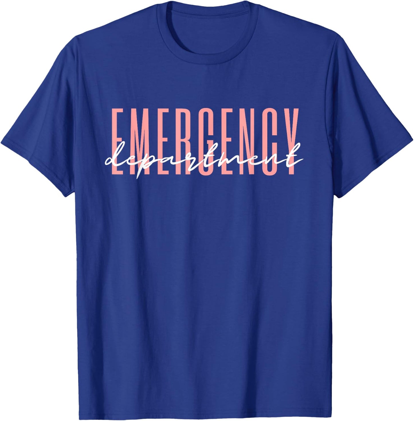 Emergency Department Emergency Room Healthcare Nursing T-Shirt - T-Shirt | Royal