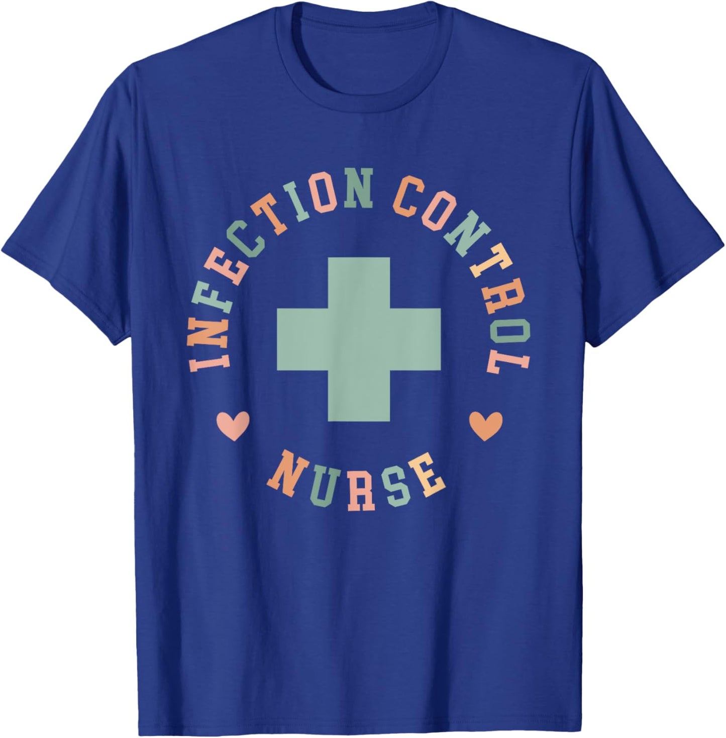 Infection Control Nurse Best Infection Prevention Nurse T-Shirt - T-Shirt | Royal