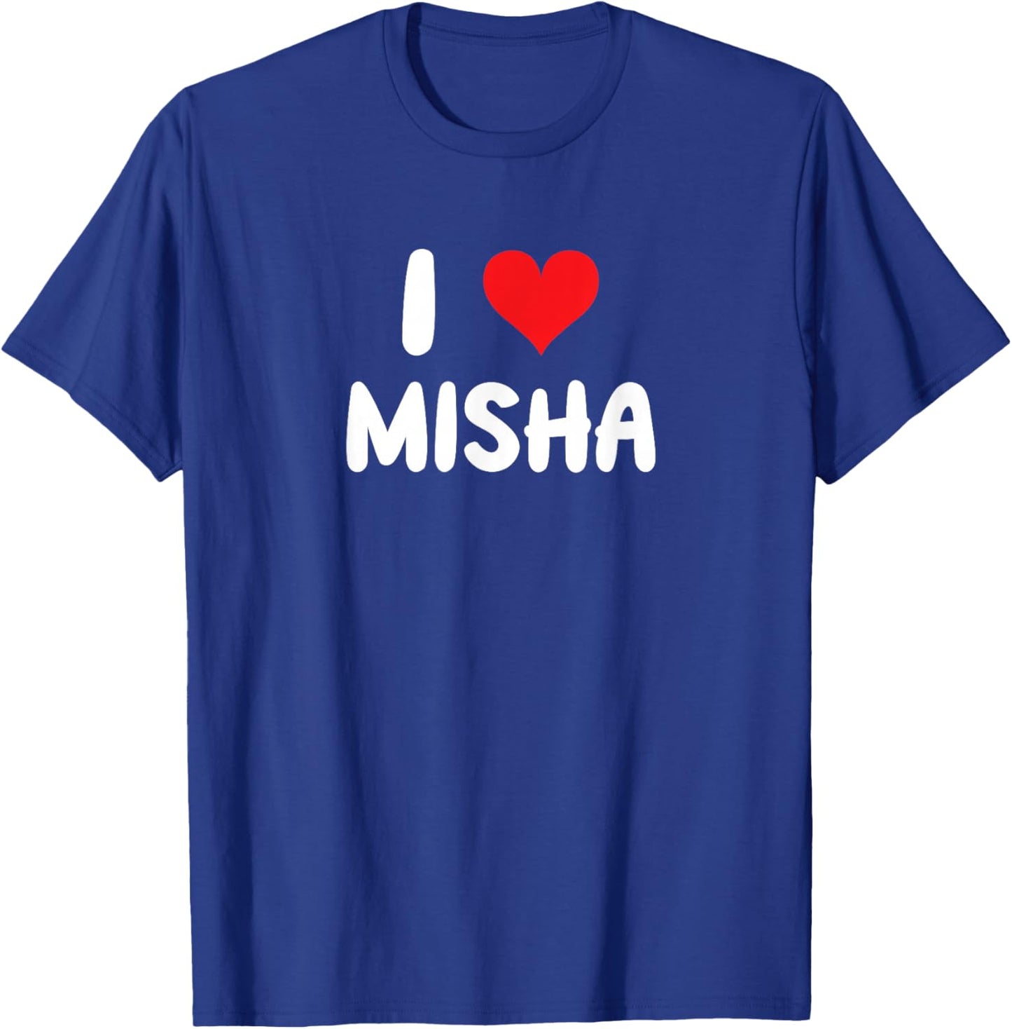 I Love Misha - Heart T-Shirt - T-Shirt | Royal